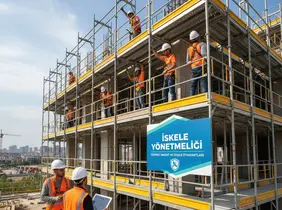 İskele Yönetmeliği: Güvenli İnşaat ve İskele Standartları